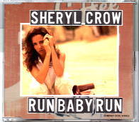 Sheryl Crow - Run Baby Run